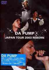 DA PUMP JAPAN TOUR 2003 REBORN