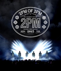 2PM ARENA TOUR 2015 &#34;2PM OF 2PM&#34;