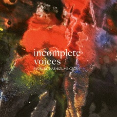 incomplete voices