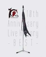 10th Anniversary Live History -BEST-