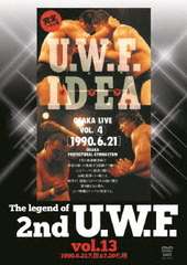 The Legend of 2nd U.W.F. vol.13 1990.6.21&amp;7.20