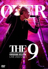 KIKKAWA KOJI LIVE TOUR 2022-2023 &#34;OVER THE 9&#34; [̾]