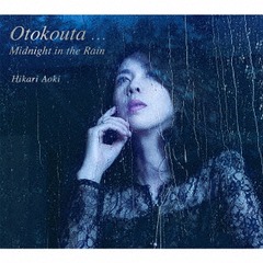 Otokouta...Midnight in the Rain