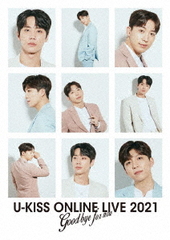 U-KISS ONLINE LIVE 2021 Goodbye for now []