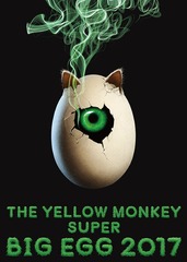 THE YELLOW MONKEY SUPER BIG EGG 2017