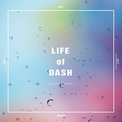 ڤΤߥ٥ȥХLIFE of DASH