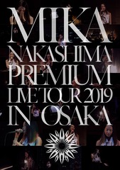 MIKA NAKASHIMA PREMIUM LIVE TOUR 2019 IN OSAKA []