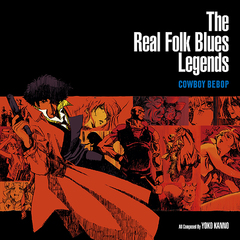 The Real Folk Blues Legends COWBOY BEBOP []