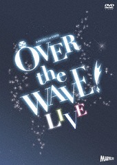 B-PROJECT on STAGE OVER the WAVE! LIVE