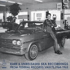 Rare &amp; Unreleased Ska Recordings from Federal Records Vaults 1964-1965