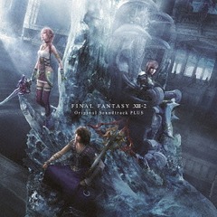 FINAL FANTASY XIII-2 Original Soundtrack - PLUS -