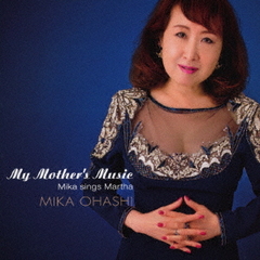 My Mother&#39;s Music &#34;Mika sings Martha&#34;