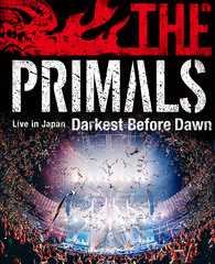 THE PRIMALS Live in Japan - Darkest Before Dawn