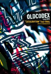 OLDCODEX Live DVD &#34;CATALRHYTHM&#34; Tour FINAL