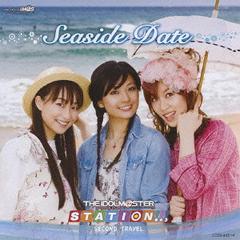 THE IDOLMSTER STATION!!! SECOND TRAVELSeaside Date [CD+DVD]