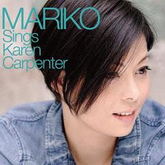 MARIKO Sings Karen Carpenter- 󡦥ڥ󥿡Τ