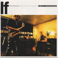 12th Dimension &#34;IF&#34;