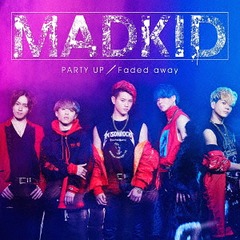 PARTY UP/Faded away [CD1 (CD+DVD)]