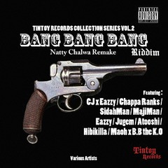 BANG BANG BANG Riddim