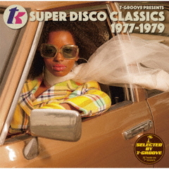 T-Groove Presents T.K. Super Disco Classics 1977-1979 []