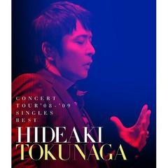 HIDEAKI TOKUNAGA CONCERT TOUR &#39;08-&#39;09 SINGLES BEST [] [Blu-ray]