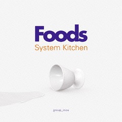 foods &amp; System Kitchen