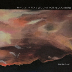 HINODE TRACKS (SOUND FOR RELAXATION) [1000]