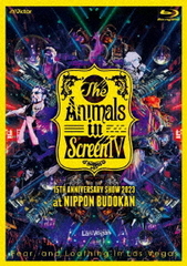 The Animals in Screen IV -15TH ANNIVERSARY SHOW 2023 at NIPPON BUDOKAN- [̾]