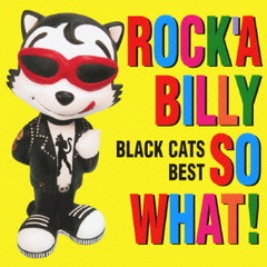 &lt;COLEZO!&gt;ROCK&#39;A BILLY SO WHAT!BLACK CATS BEST