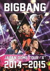 BIGBANG JAPAN DOME TOUR 20142015 &#34;X&#34; [TYPE C/2DVD]