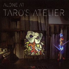 Alone at TARO&#39;s Atelier