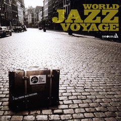 WORLD JAZZ VOYAGE&#34;Υ㥺ҳ&#34;