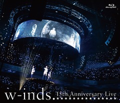 w-inds. 15th Anniversary Live