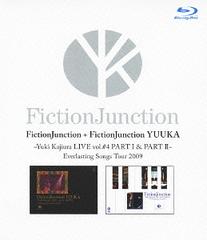 FictionJunction + FictionJunction YUUKA Yuki Kajiura LIVE vol.#4 PART1&amp;2 Everlasting Songs Tour 2009 [Blu-ray]