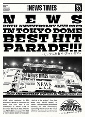 NEWS 20th Anniversary LIVE 2023 in TOKYO DOME BEST HIT PARADE!!! 󥰥ä㤤ޤ []