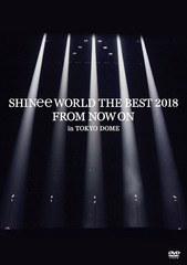 SHINee WORLD THE BEST 2018 FROM NOW ON in TOKYO DOME [̾]