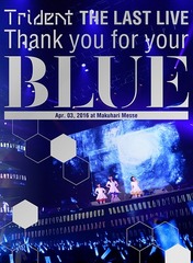 Trident THE LAST LIVE Thank you for your &#34;BLUE&#34; ĥå