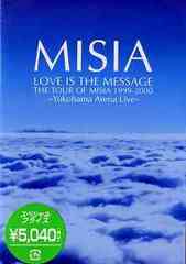 LOVE IS THE MESSAGE THE TOUR OF MISIA 1999-2000 [ָ]