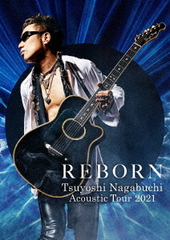 TSUYOSHI NAGABUCHI Acoustic Tour 2021 REBORN