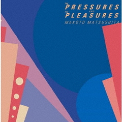 THE PRESSURES AND THE PLEASURES (+4) [SHM-CD] [̸]