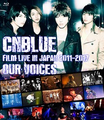 CNBLUE: FILM LIVE IN JAPAN 2011-2017 &#34;OUR VOICES&#34;