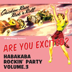 ARE YOU EXCITED? HABAKABA ROCKIN&#39; PARTY VOL.3