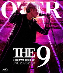 KIKKAWA KOJI LIVE TOUR 2022-2023 &#34;OVER THE 9&#34; [̾]