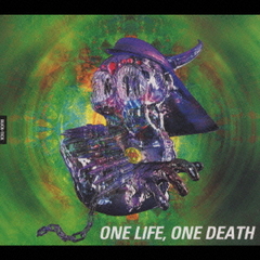 ONE LIFE,ONE DEATH