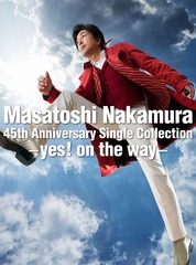 Masatoshi Nakamura 45th Anniversary Single Collectionyes! on the way [4CD+DVD/]