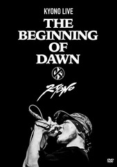 KYONO LIVE -The Beginning of Dawn- [DVD+CD]