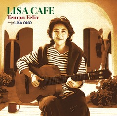 LISA CAFE Tempo Feliz [Blu-spec CD2]