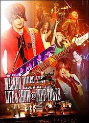 MASKED RIDER KIVA - LIVE&amp;SHOW  ZEPP TOKYO