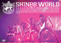 SHINee THE FIRST JAPAN ARENA TOUR SHINee WORLD 2012 [̾]