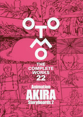 Animation AKIRA Storyboards 2 (OTOMO THE COMPLETE WORKS 22)